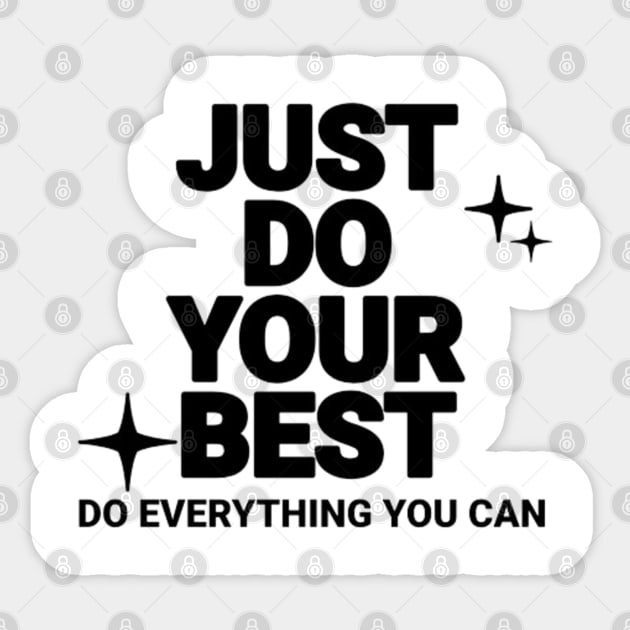 Just do your best Sticker by LEMEDRANO